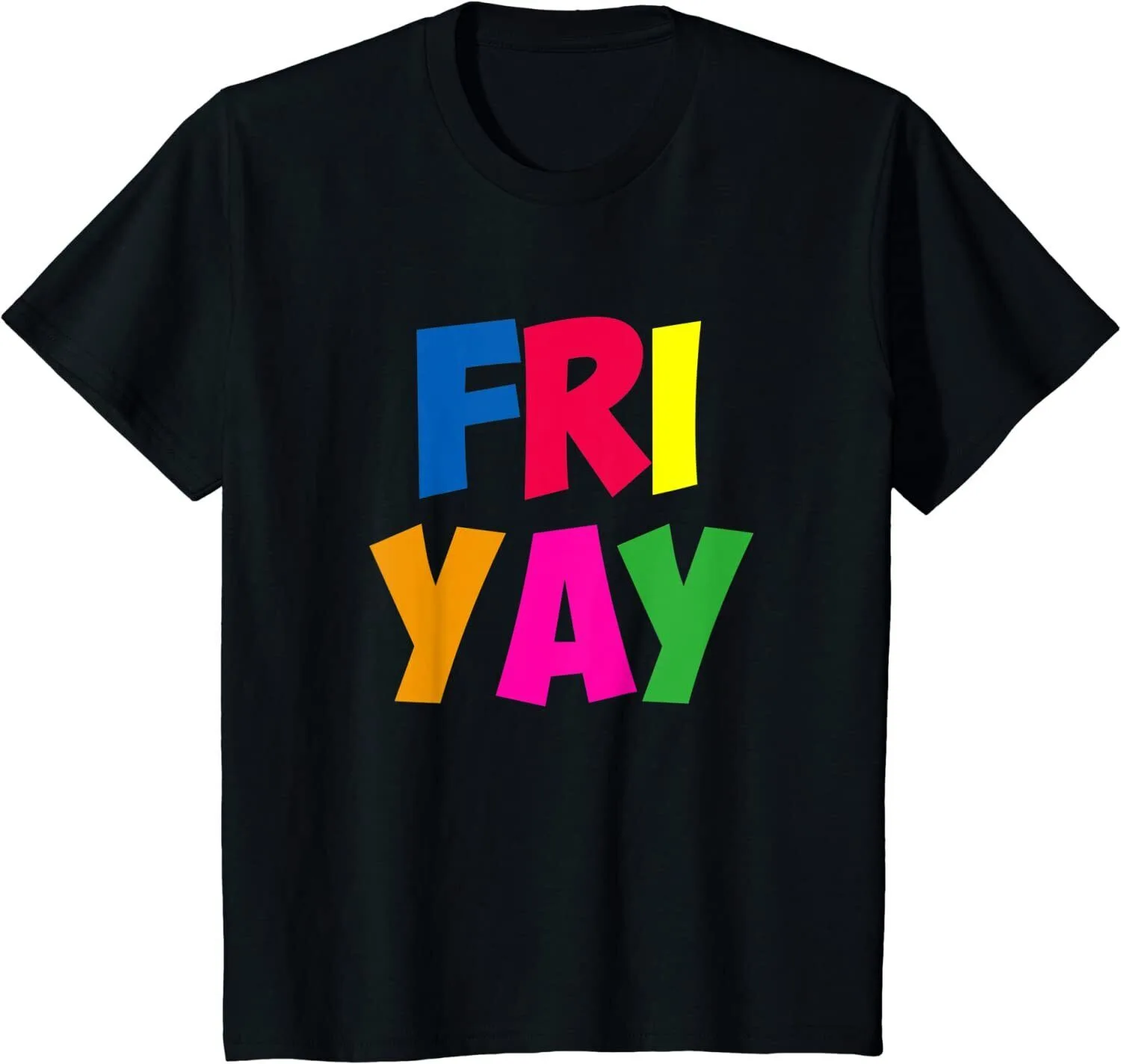 Fri-Yay Happy Friday Lovers Funny Teacher Gifts Tee Unisex T-shirt S-5XL