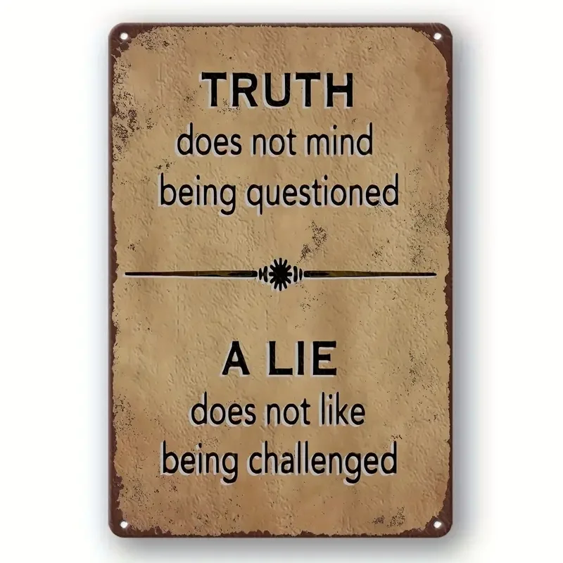 1pc Vintage Metal Tin Decorative Signs And Plaques Truth Does Not Mind Being Questioned Motivational Quote Retro Rustic Wall Mou