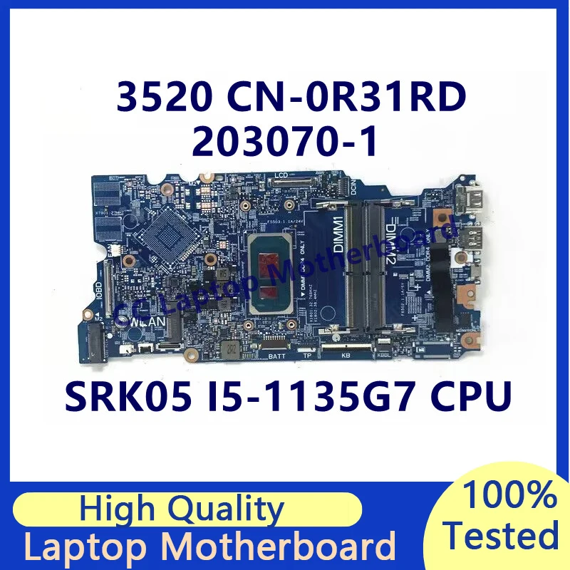 

CN-0R31RD 0R31RD R31RD Mainboard For DELL 3520 Laptop Motherboard With SRK05 I5-1135G7 CPU 203070-1 100%Full Tested Working Well