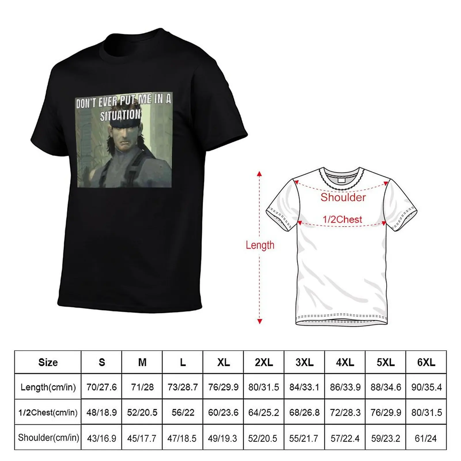don't ever put me in a situation T-Shirt sweat man t shirt mens clothes