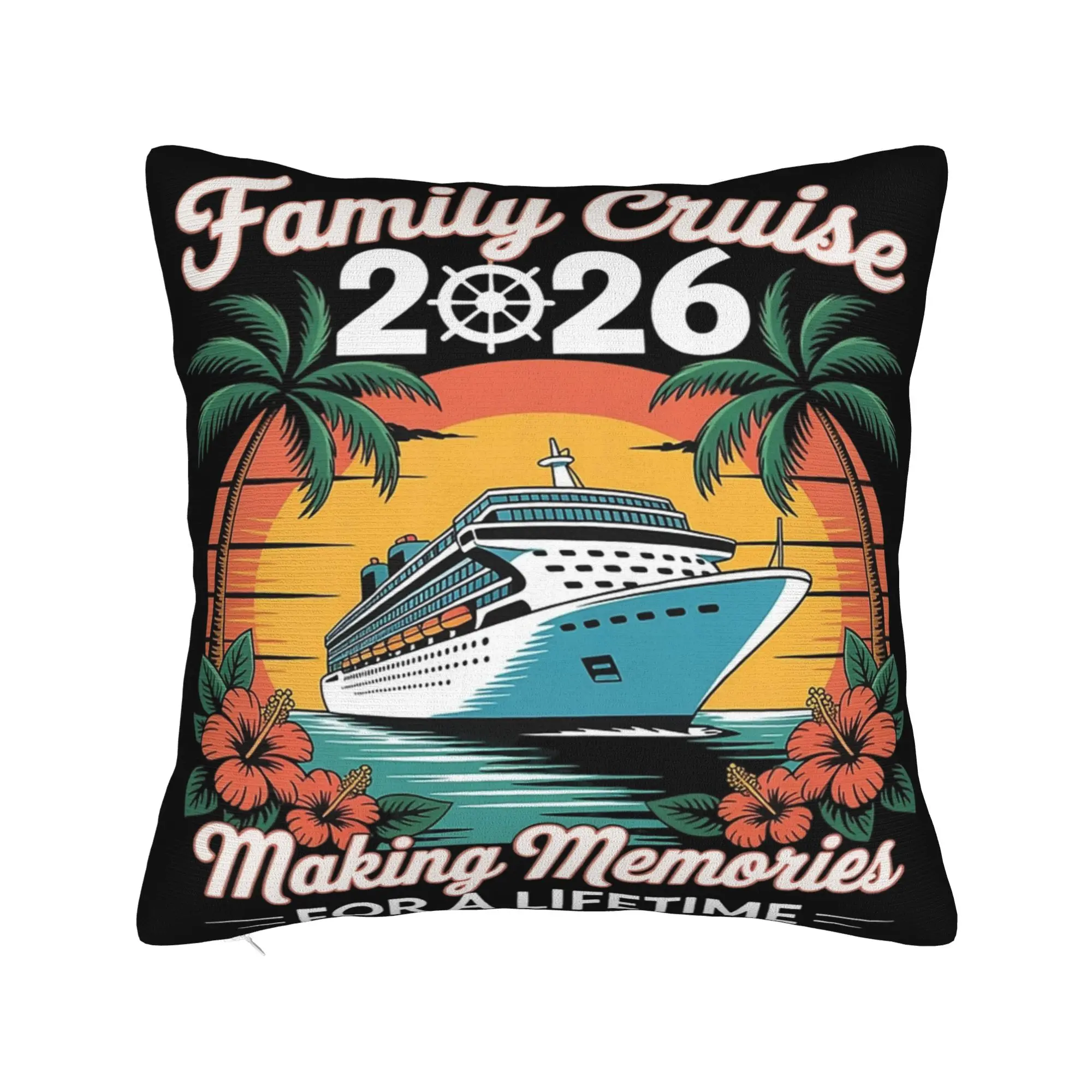 Decorative Pillowcases Family Cruise 2026  Merch Home Making Memories Together Throw Pillow Case Cover Zippered Multi-Size