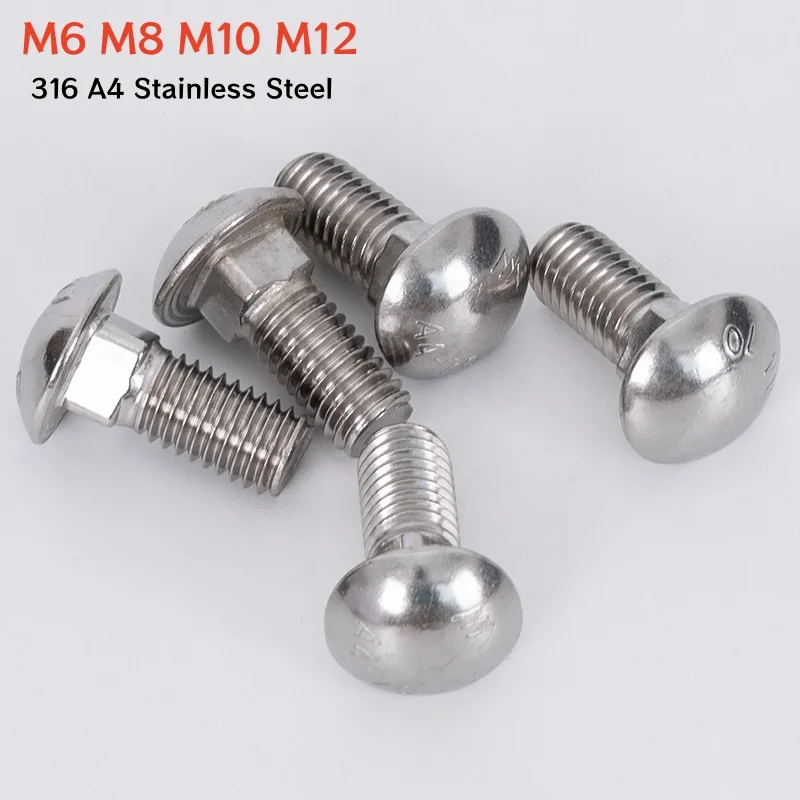 

M6 M8 M10 M12 316 A4 Stainless Steel Truss Round Head Square Neck Carriage Screw Domed Coach Bolt