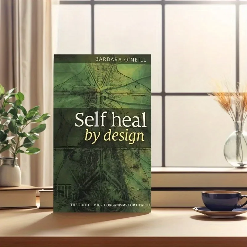 

2029Inspirational Self Help BookDesigning for Self-Healing by Barbara O'Neill-Inspirational Self Help Book Guide to Microbiome