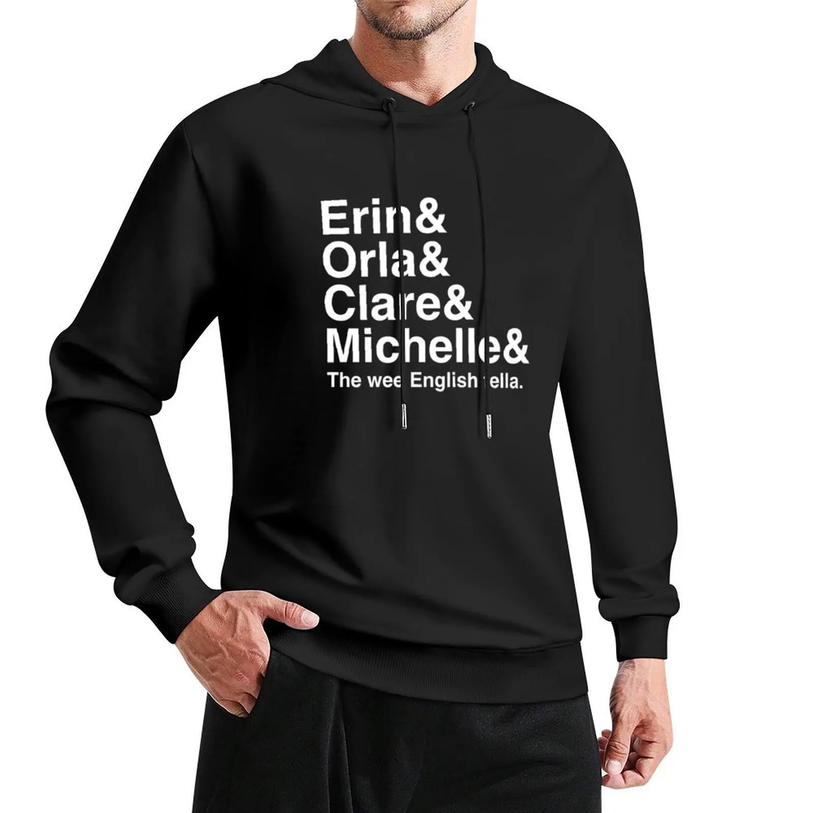 Derry Girls Derry Girls Shirt, Character Names, Erin and Orla and Clare and Michelle the Pullover Hoodie