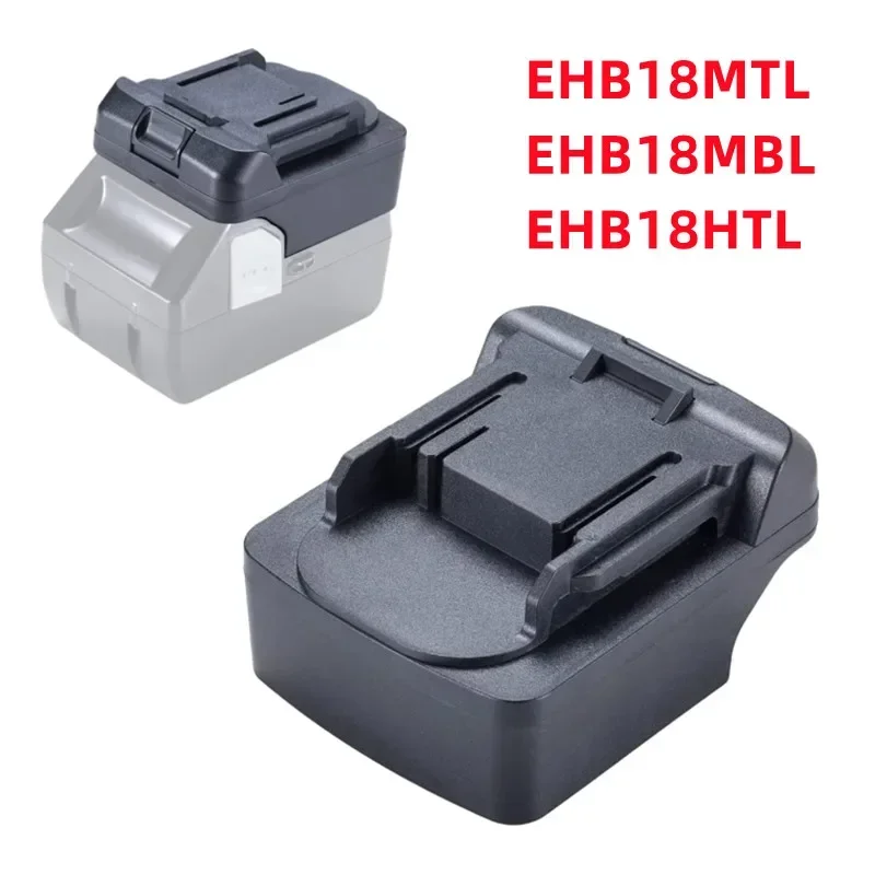 

EHB18MTL EHB18MBL EHB18HTL Adapter Converter For Einhell Li-ion Battery For Makita For Hitachi Hikoki For Metabo Lithium Tool