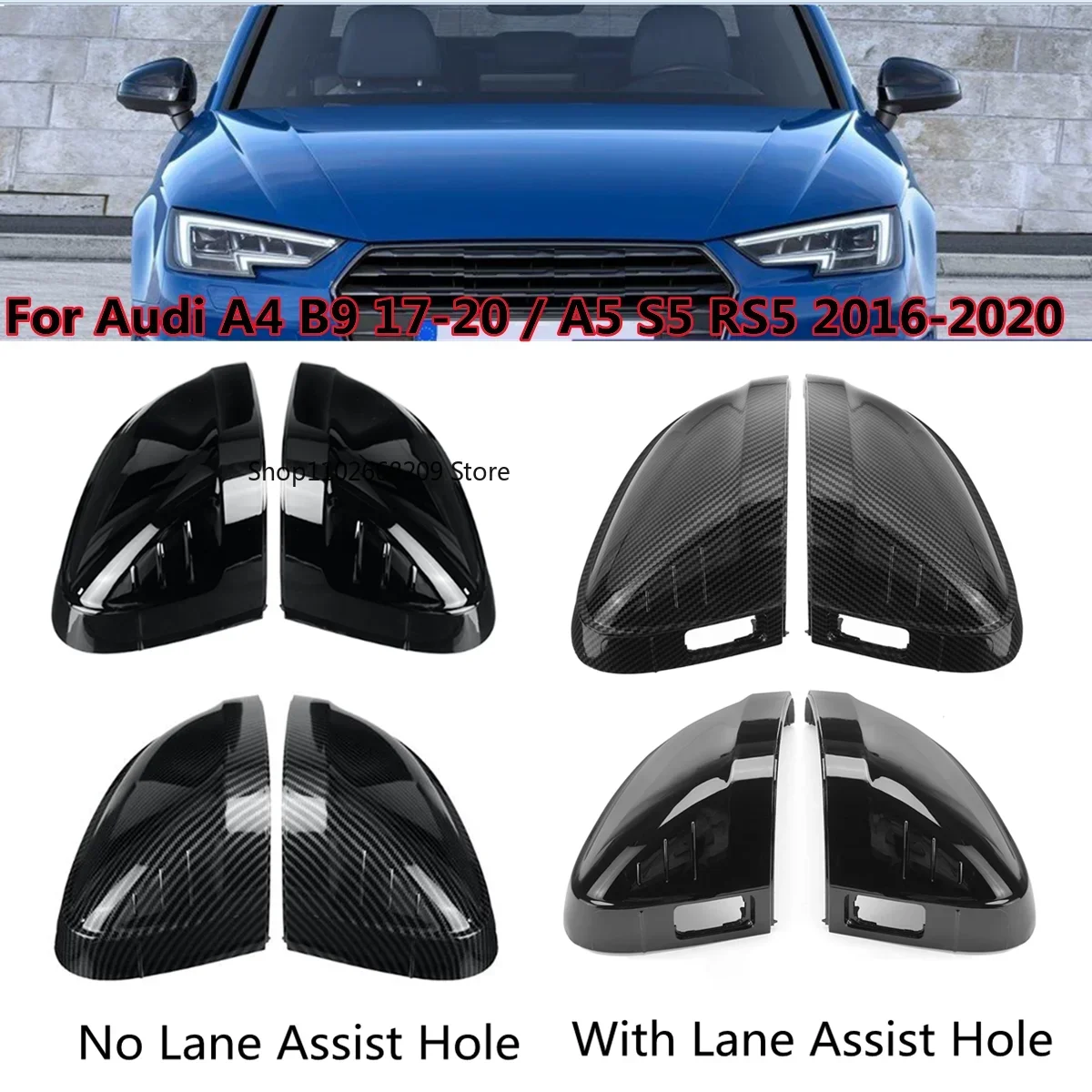 

With / NO Lane Assist Hole Side Wing Mirror Cover Caps For Audi A4 S4 RS4 B9 2016 -2020 A5 S5 RS5 Replacement Mirror Cover