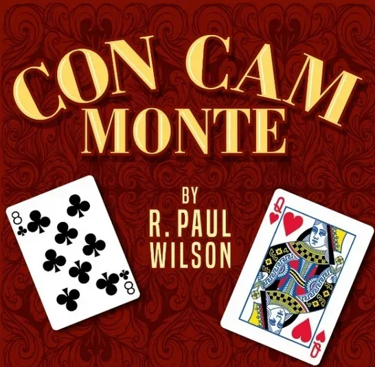 Con Cam Monte by R.Paul Wilson -Magic tricks