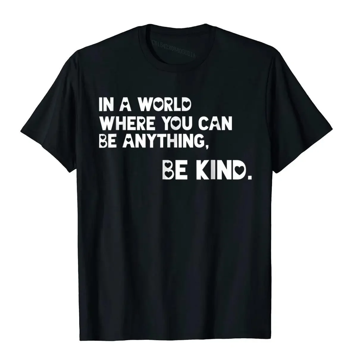 In A World Where You Can Be Anything Be Awareness Shirt Hip Hop Simple Style Tops T Shirt Rife Cotton Man Top T-Shirts