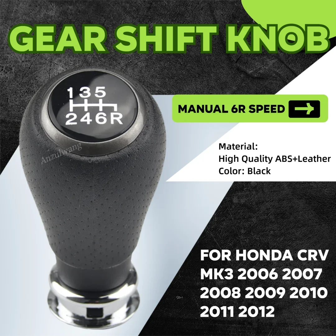 

Manual 6R Speed Gear Shift Knob Stick Head Car Gear Shift Lever Handle For Honda Crv Mk3 2006 2007 2008 2009 2010 2011 2012