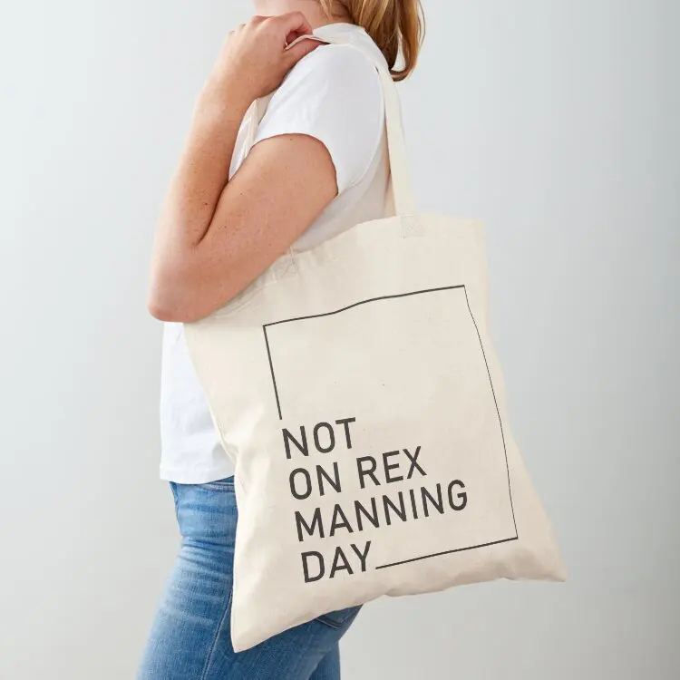 

Not On Rex Manning Day Tote Bag custom tote bag hand bag large size bags canvas tote bags
