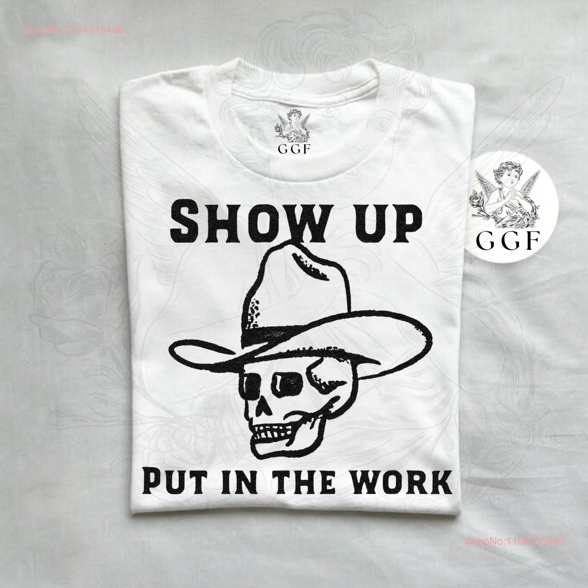 Camiseta Show Up Put in the Work, calavera atrevida y sombrero de vaquero, ropa de calle occidental motivacional, Cool ArT para