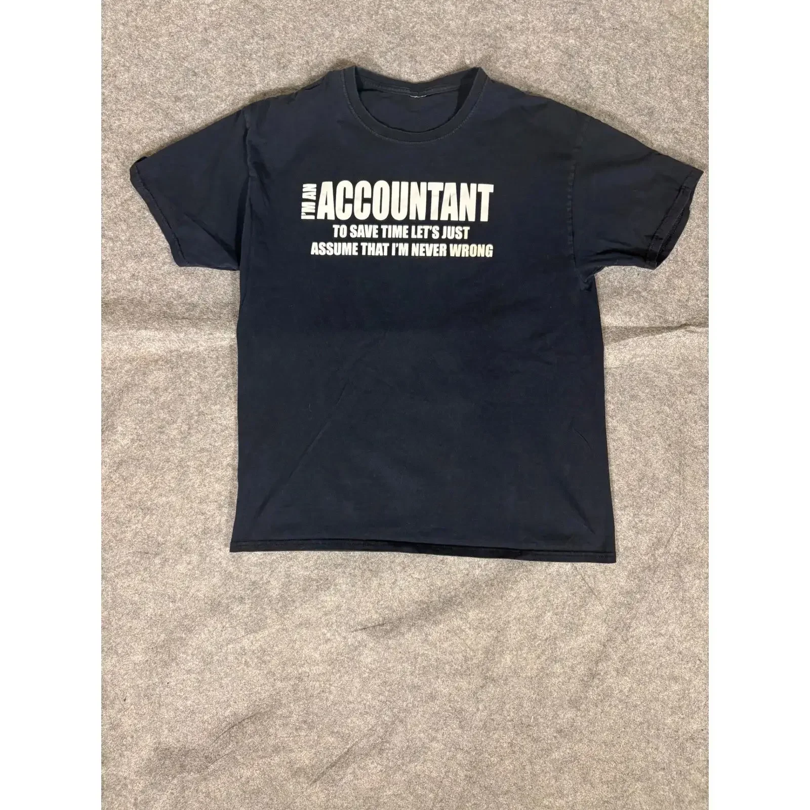 Mens Funny Accountant T Shirt To Save Time Assume Im Never Wrong  vintage Washed homme Stylish Soft Top For Everyday Wear