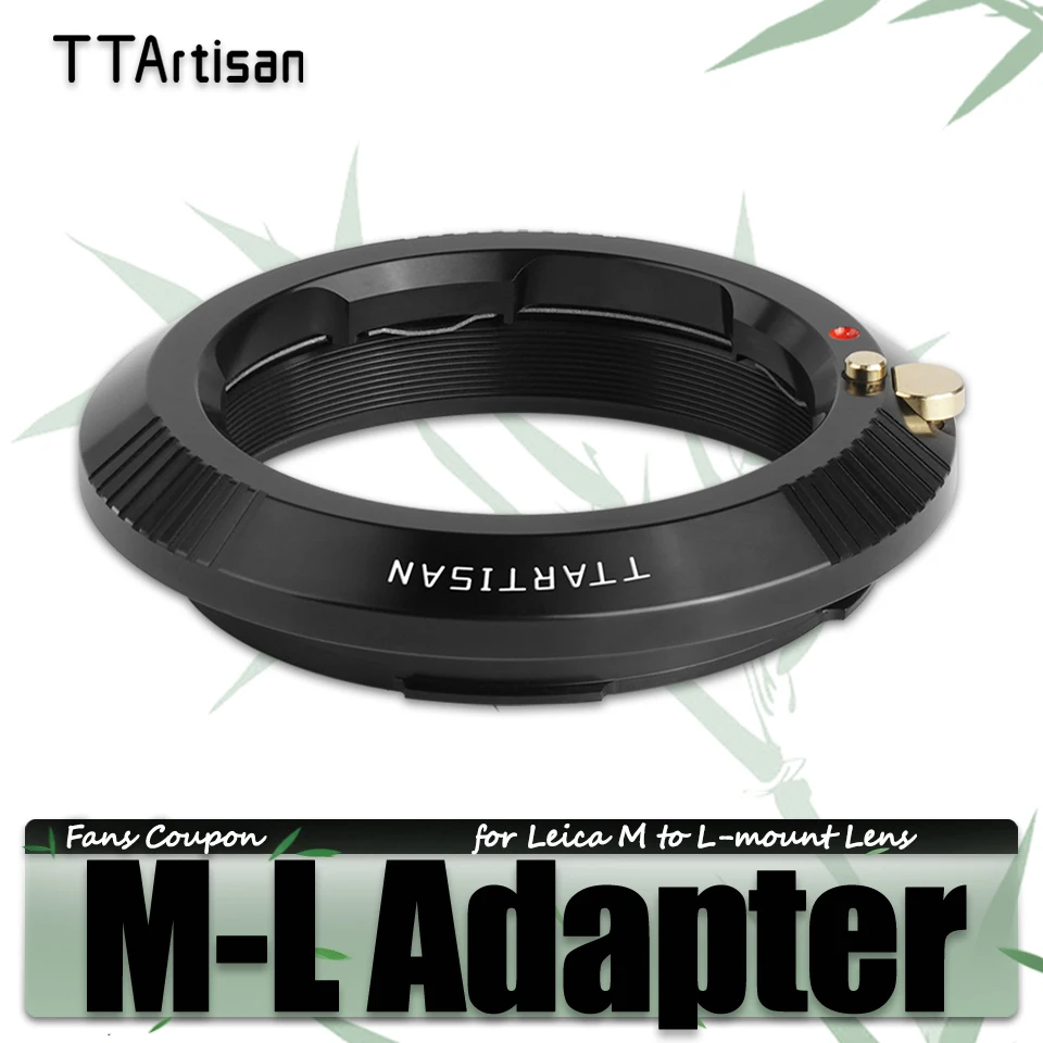 

TTArtisan M-L Adapter for Leica M-mount to Sigma FP FPL Leica T TL TL2 SL SL2 CL Panasonic S1 S1M S1RM S1H S1K S5 S5C S5K