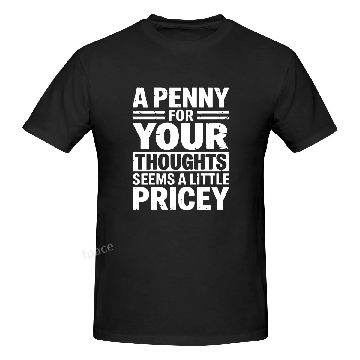 

A PENNY FOR YOUR THOUGHTS SEEMS A LITTLE PRICEY Casual Cotton Summer Men Clothing Tops Men's Basic Short Sleeve T-Shirt