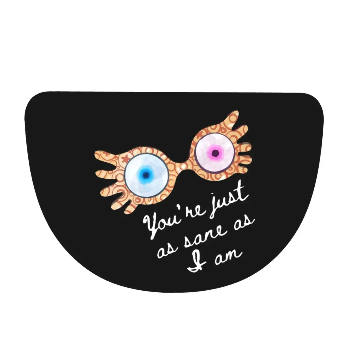 You_re Just As Sane As I Am - Luna Lovegood Soft Flannel Half Round Doormat Non Slip Bathroom Mat Absorbent Floor Carpet
