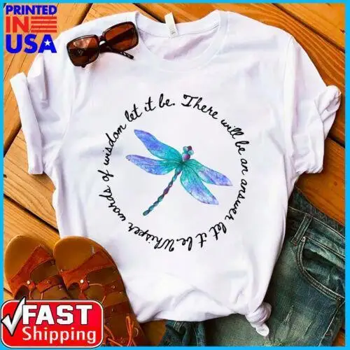 Whisper words of wisdom let it be Dragonfly Women Motivation T-shirt