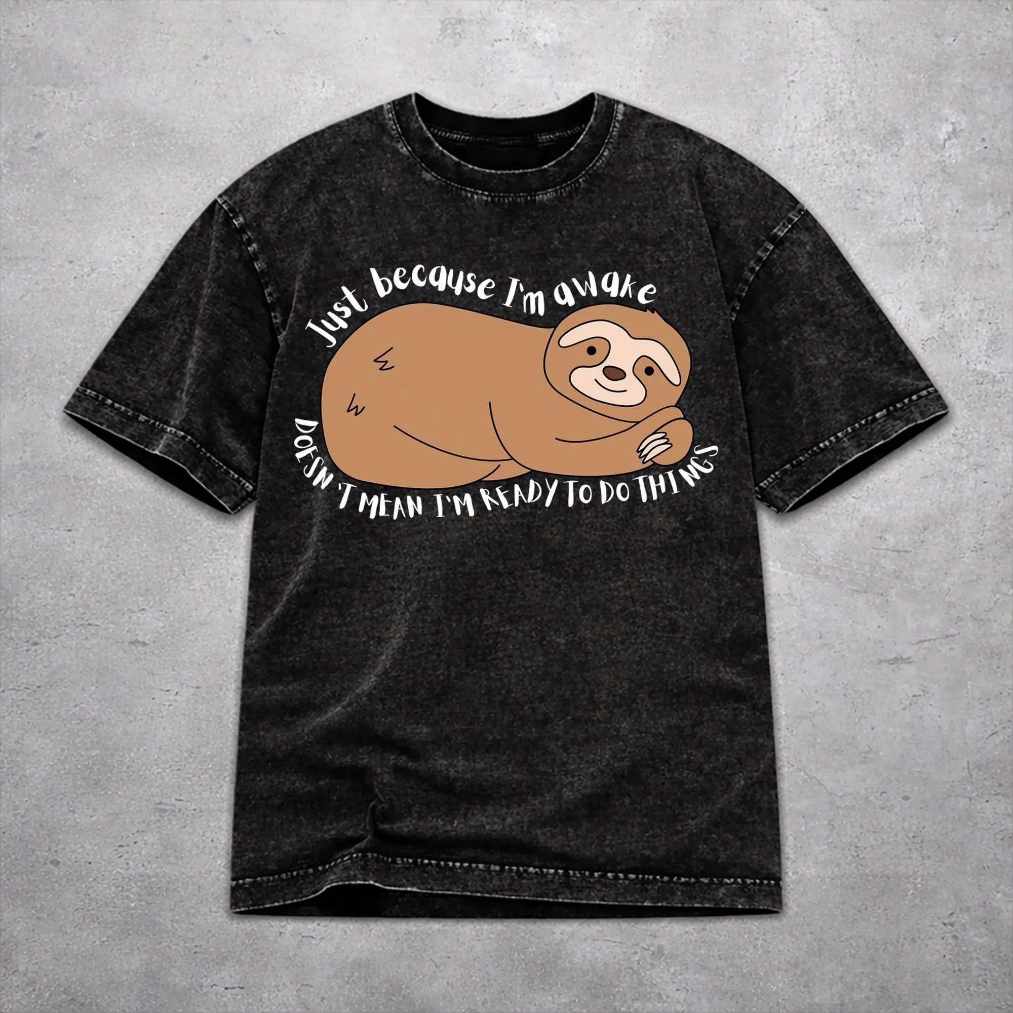 Just Because I'm Awake Funny Quote  Washed T Shirt Vintage Harajuku Men Women  Hiphop T-Shirts Tee Short Sleeve