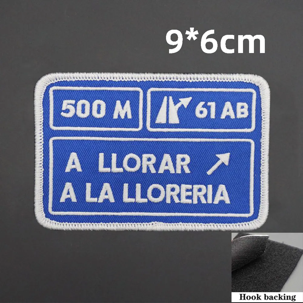 500M A LLORAR A LA LLORERIA Embroidered Patches Armband Backpack Badge with Hook Backing for Clothing