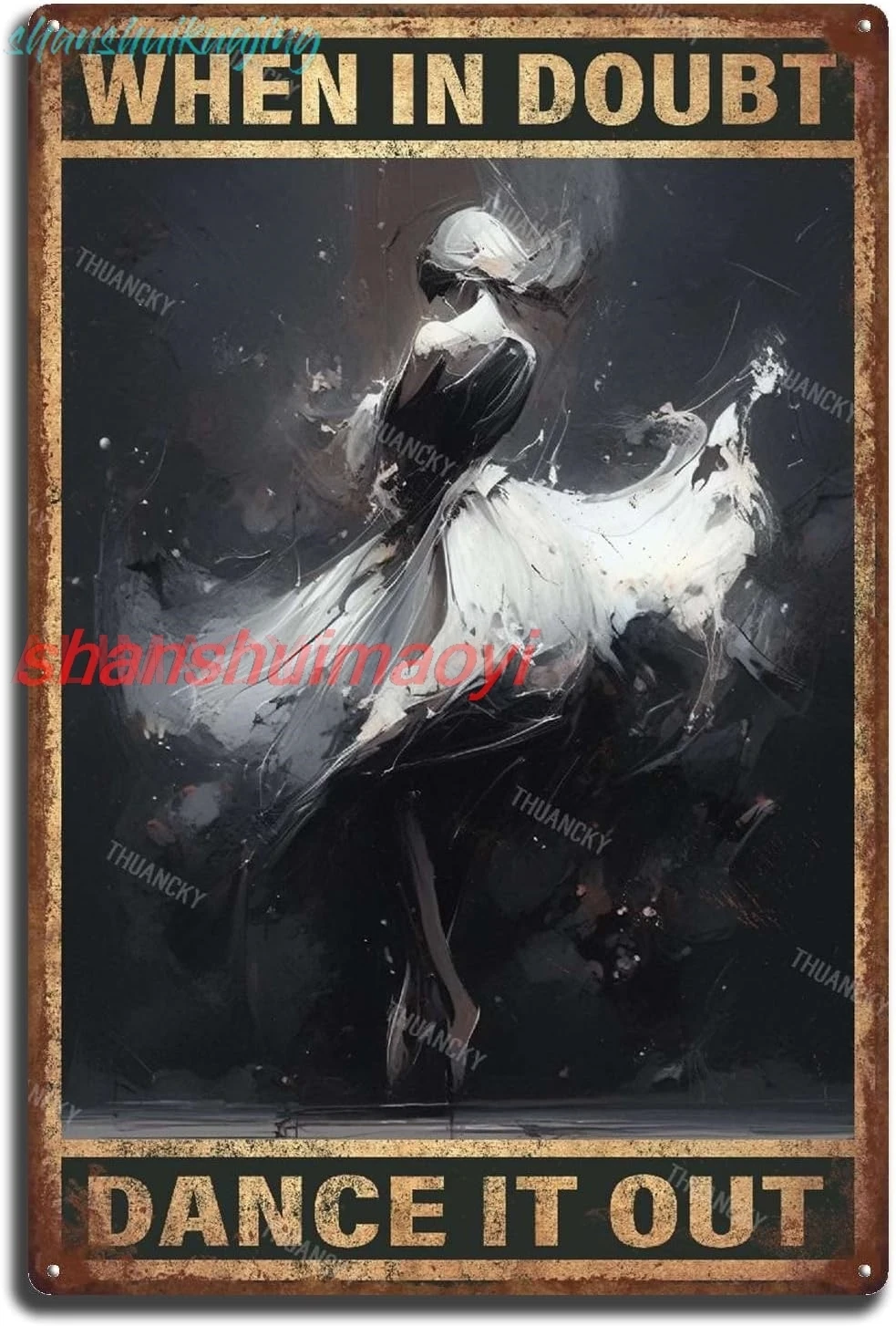 THUANCKY Tin Painting When in Doubt Dance It Out Style Retro Metal Tin Sign Wall Decor Garage Home Wall Decoration 8x12inch sign