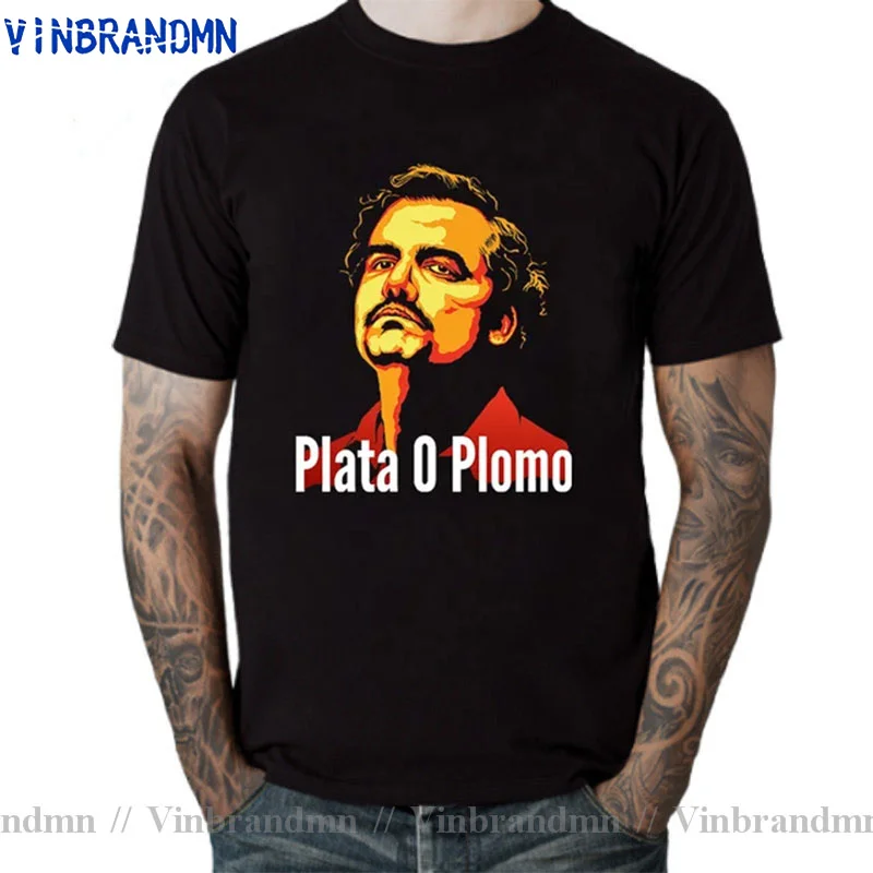 Print Popular classic TV Show Druger Plata O Plomo T shirt Men Pablo Escobar tshirt Silver or Lead T-shirt EL Patron Tops Tees