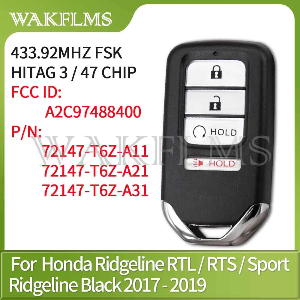 For Honda Honda Ridgeline Black RTL RTS Sport 2017 2018 2019 Key Remote Fob Part Number 72147-T6Z-A11 -A21 -A31  A2C97488400