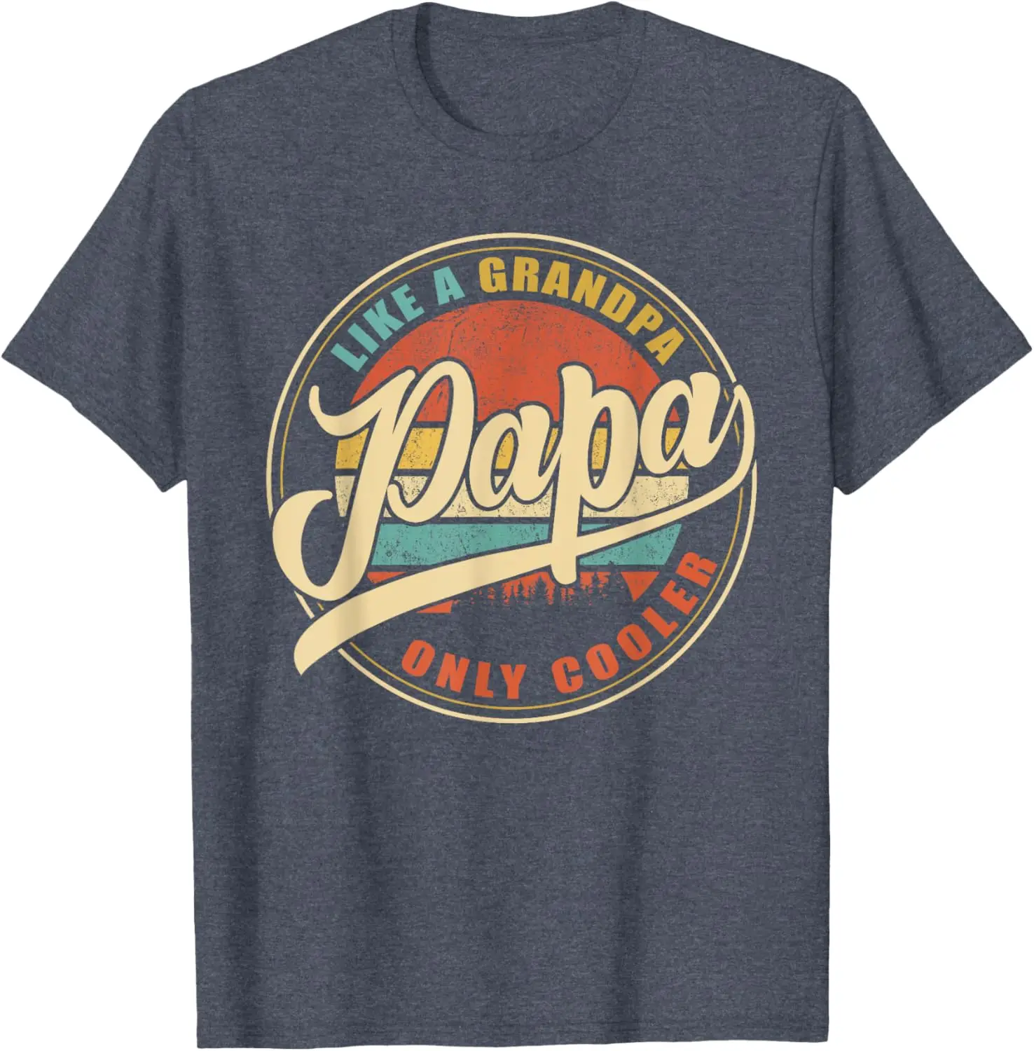PAPA like a Grandpa ONLY COOLER Funny Dad Papa Definition T-Shirt