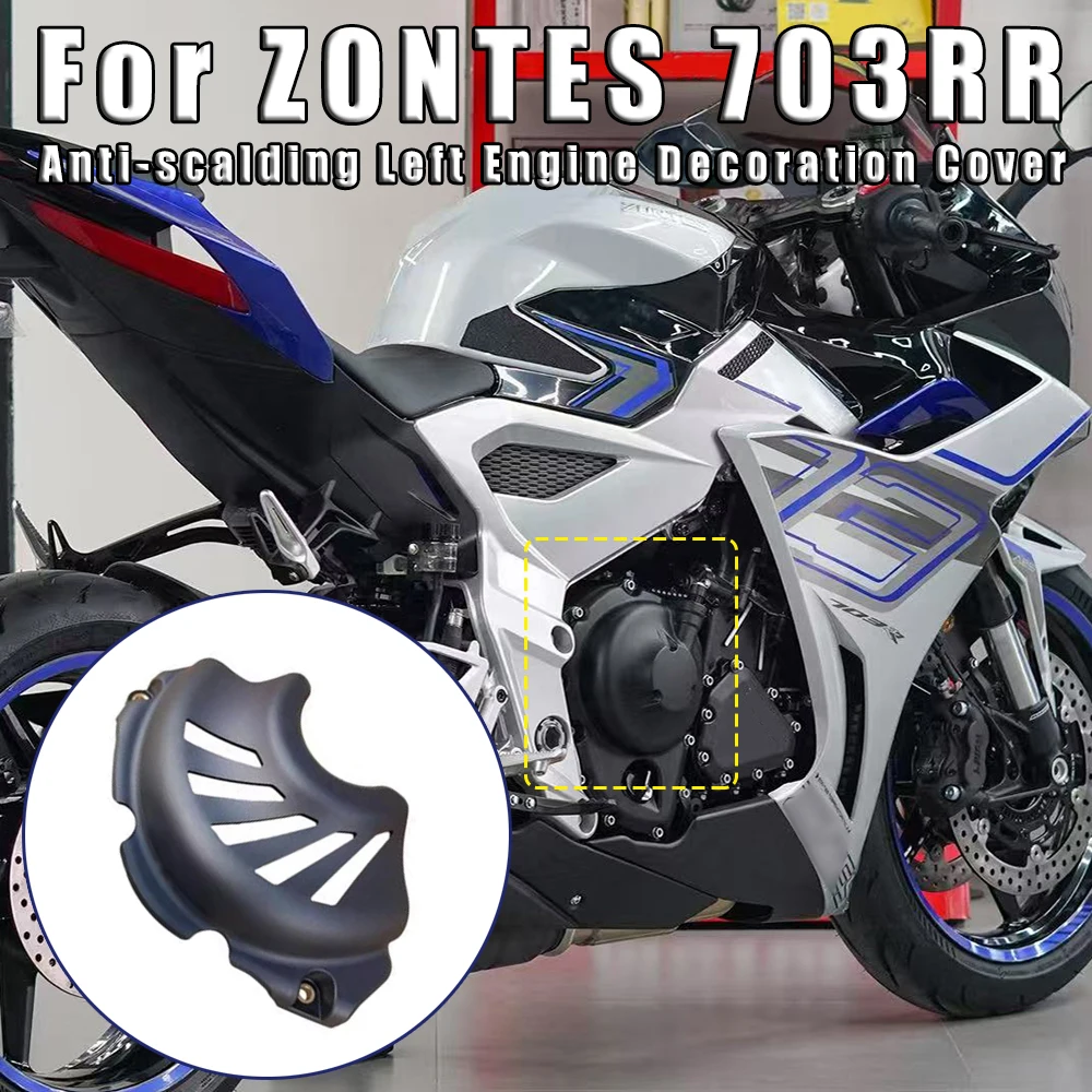 

For ZONTES 703RR 703 RR Motorcycle Original Modification Engine Clutch Right Rear Cover Heat Shield Protect Cover