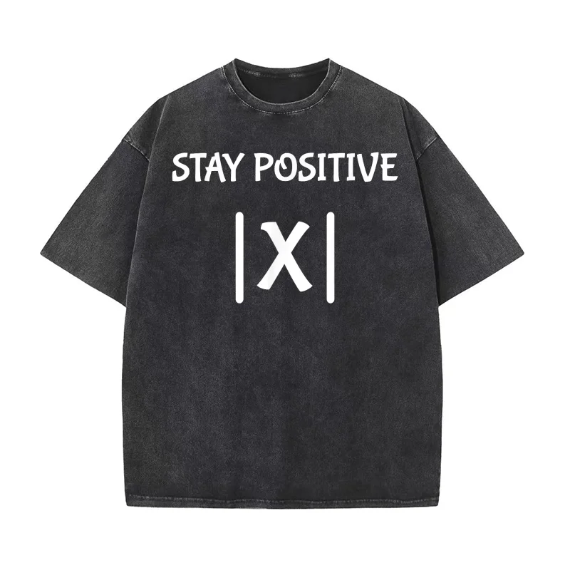 

Best Funny Math Teacher Joke Men Women Fun Stay Positive T-shirt Men's Tee Shirt Short Sleeve Male Clothes Fashion