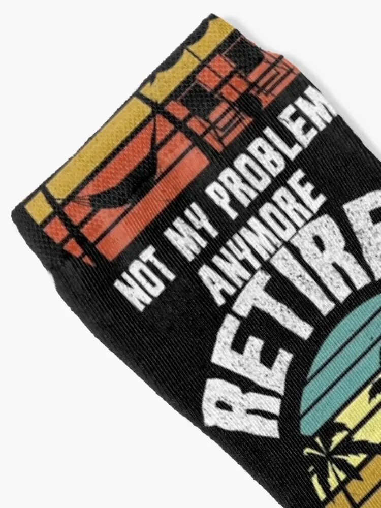 Retired Not My Problem Anymore Retirement Gift Socks cycling loose Socks For Women Men's