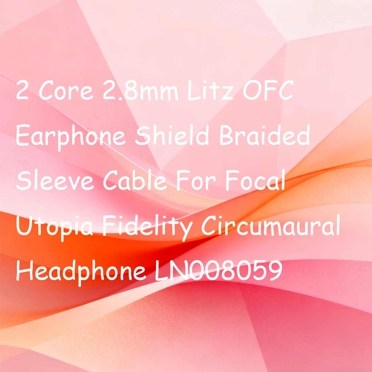 

2-жильный плетеный кабель 2,8 мм Litz OFC с экранированием для наушников Focal Utopia Fidelity Circumaural, артикул LN008059