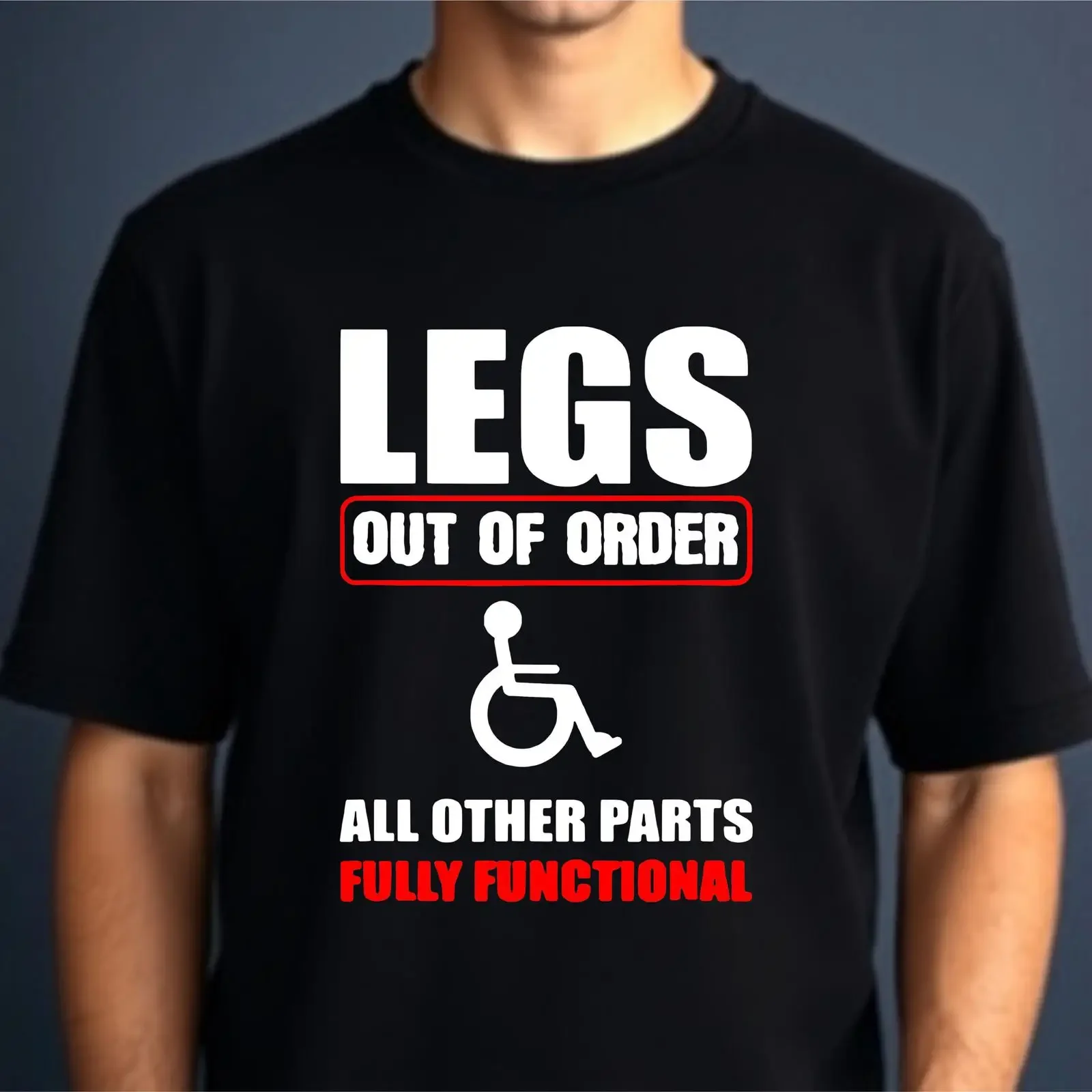 Legs Out Of Order T Shirt Other Parts Working Funny Disabled Joke Latest Top vintage Washed Breathable graphic Casual Stylish