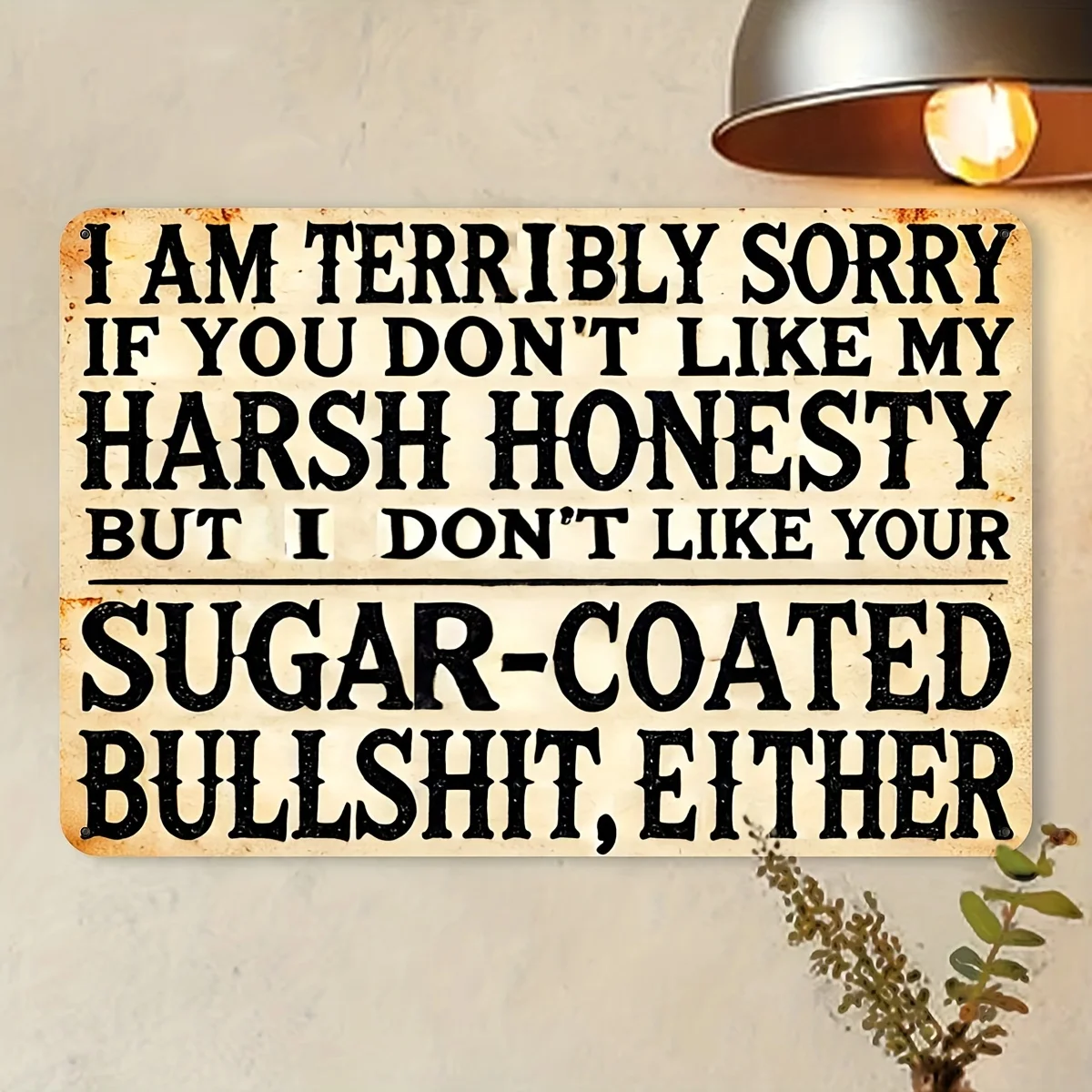 "أنا آسف إذا لم تحب صدقتي القاسية، ولكن أنا لا أيضًا لا أحبك المطلي بالسكر" علامة حديدية، عتيقة ساخرة #5