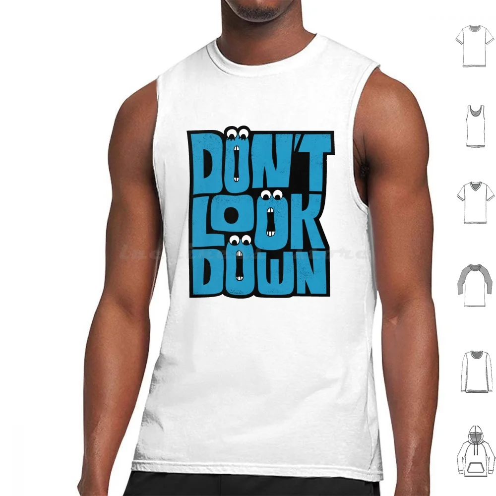 Don'T Look Down Tank Tops Print Cotton Inspiration Motivation Typography Type Lettering Panic Millennial Burnout