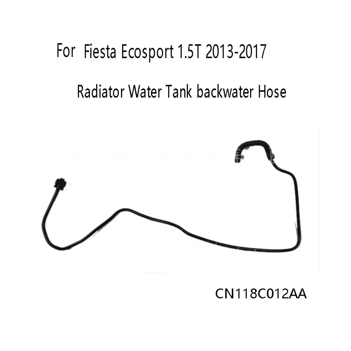 Radiator Water Tank Backwater Hose CN118C012AA for Ford Fiesta