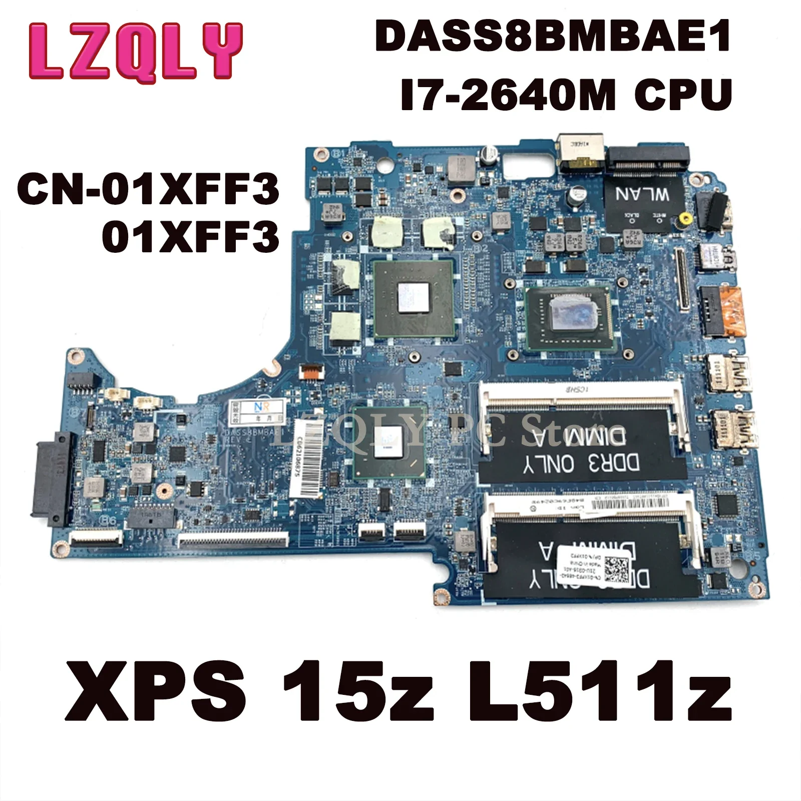 LZQLY For Dell XPS 15z L511z DASS8BMBAE1 CN-01XFF3 01XFF3 Laptop Motherboard I7-2640M CPU GT525M GPU Main Board Full Test