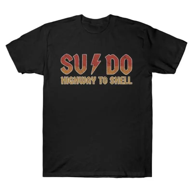 Sysadmin Sudo Su _ Highway to Shell Parody Graphic T‑Shirt for Programmer Software Engineers Geek IT Developer Gift Tees S-6XL