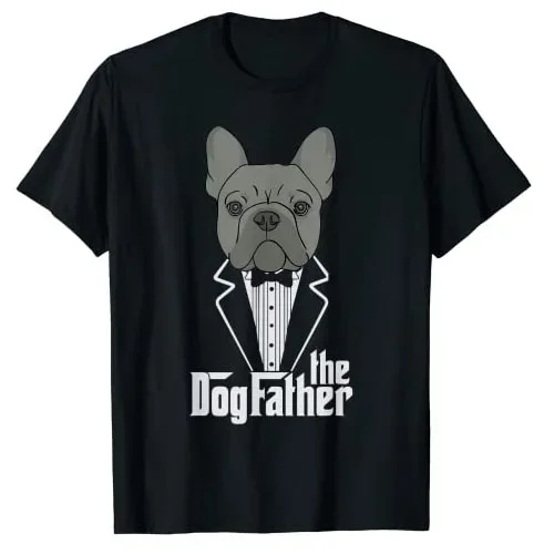 The Dogfather! French Bulldog Dad Frenchie Papa T-Shirt Father's Day Gift Cute Dog-Dad Graphic Tee Top Cool Short Sleeve Blouses