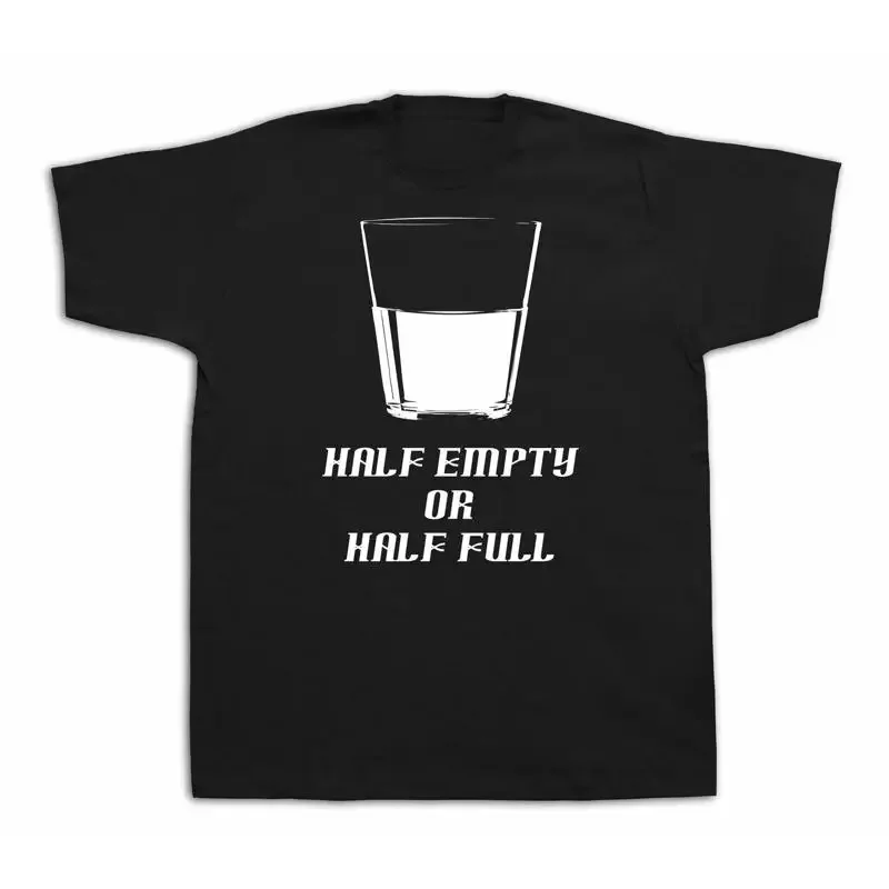 T-shirt Optimist Passimist Half Empty Or Half Full, nouveau t-shirt cadeau pour événement spécial
