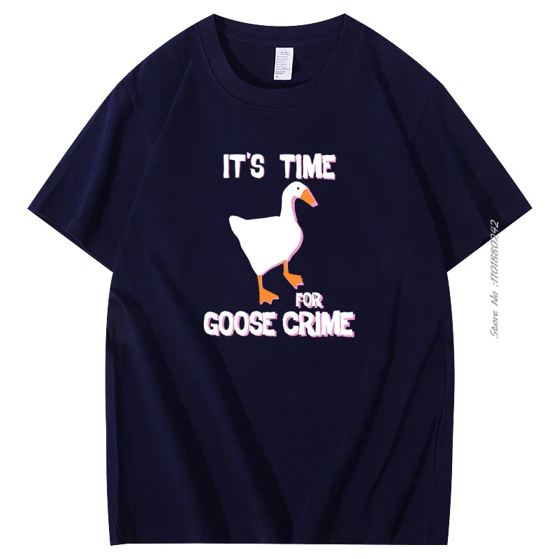 It's Time For Goose Crime Funny Graphic T Shirts Summer Harajuku Cotton T-shirt Short Sleeve t-shirts Tees Tops Men's Clothing