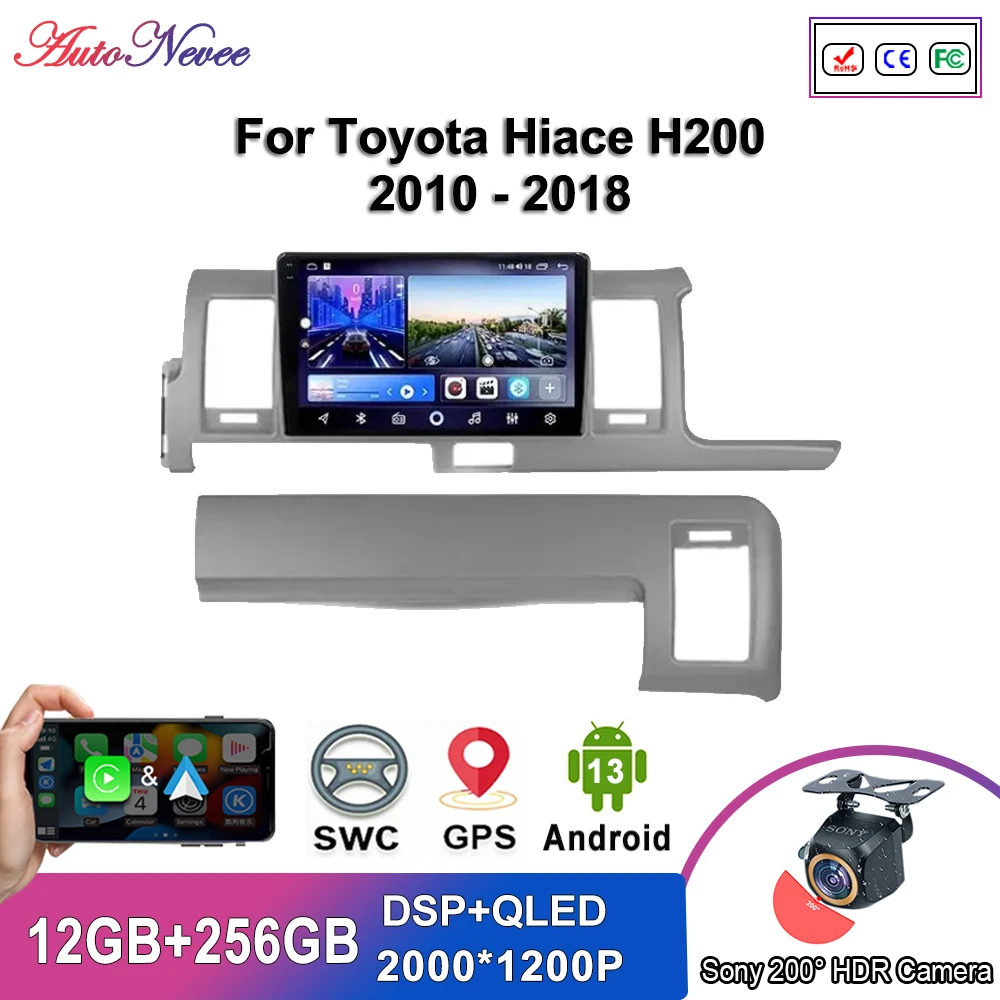 Android 14 Multimedia For Toyota Hiace H200 2010 - 2018 Car Player GPS Stereo Navigation Auto Radio Screen No 2Din Head Unit 5G