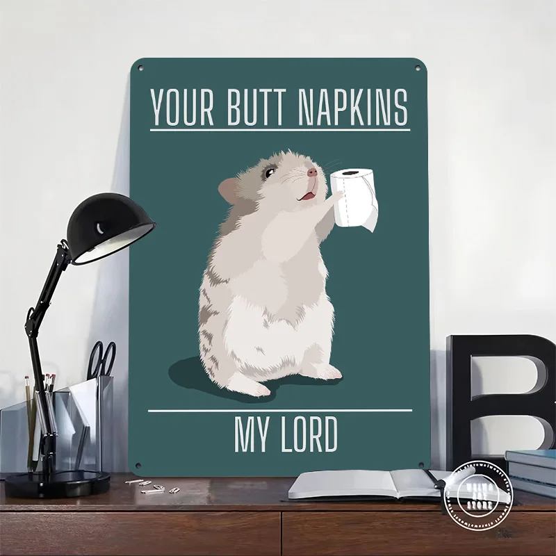 Your Butt Napkins My Lord Poster Retro 3D Printed Metal Signs Customized Wall Hanging Gift for Desk Decor Room Home Decorations