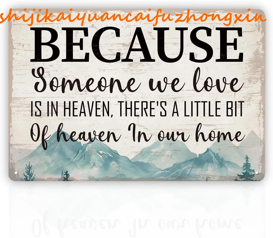 Vintage Metal Tin Signs, Because Someone We Love is in Heaven Metal Tin Signs, Sympathy Metal Tin Gifts, Memorial Bereavement Gi