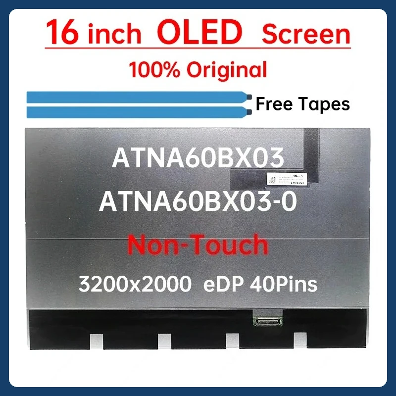 

16-дюймовый OLED ЖК-экран для ноутбука ATNA60BX03 ATNA60BX03-0 Замена матричной панели дисплея 3200x2000 P/N: 18200-16000600-ES без сенсорного экрана