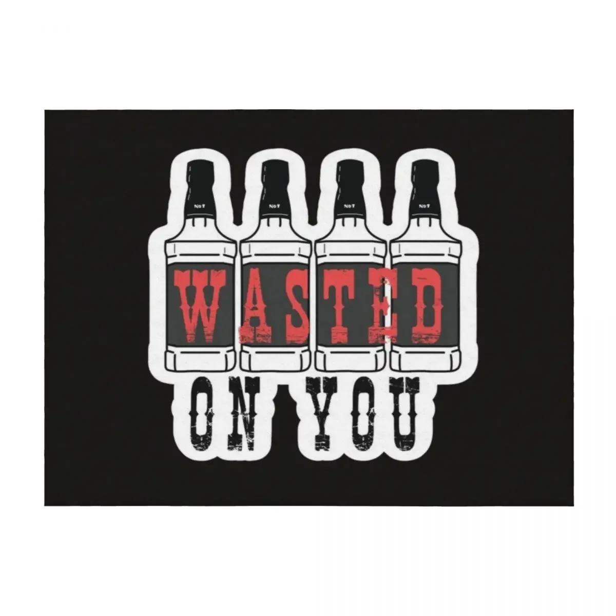 

Wasted On You Throw Blanket Decoratives Beach Blankets For Bed Summer Blankets