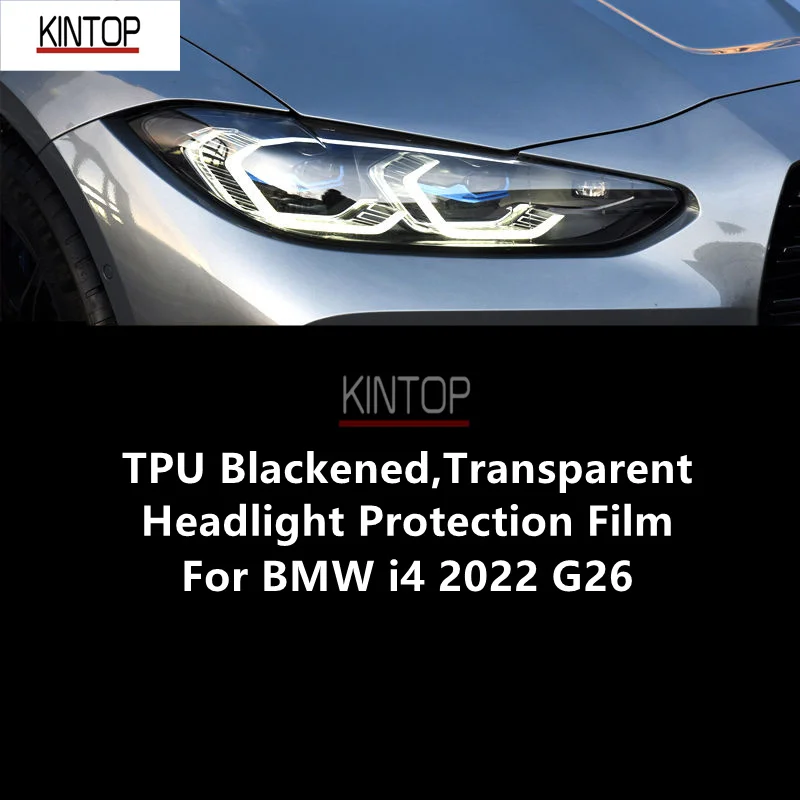 

For BMW i4 2022 G26 TPU Blackened,Transparent Headlight Protective Film, Headlight Protection, Film Modification