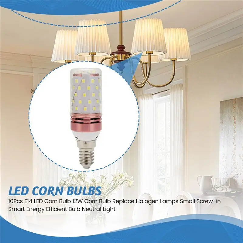 Exquisite-10Pcs E14 LED Corn Bulb 12W Corn Bulb Replace Halogen Lamps Small Screw-In Smart Energy Efficient Bulb Neutral Light