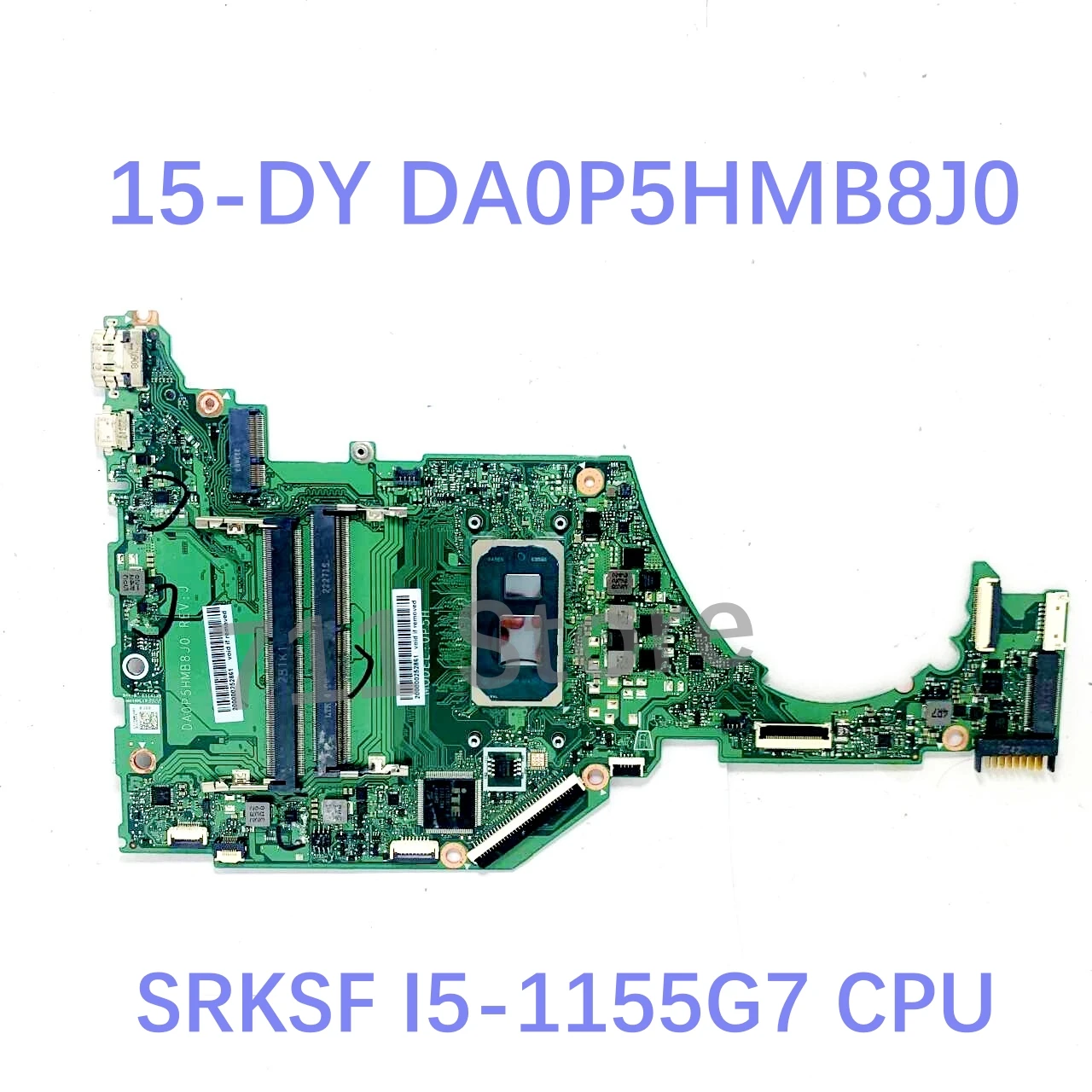 DA0P5HMB8J0 With I5-1155G7 / I7-1165G7 CPU High Quality Mainboard For HP 15-DY 15S-FQ 15S-FR Laptop Motherboard 100%Full Tested