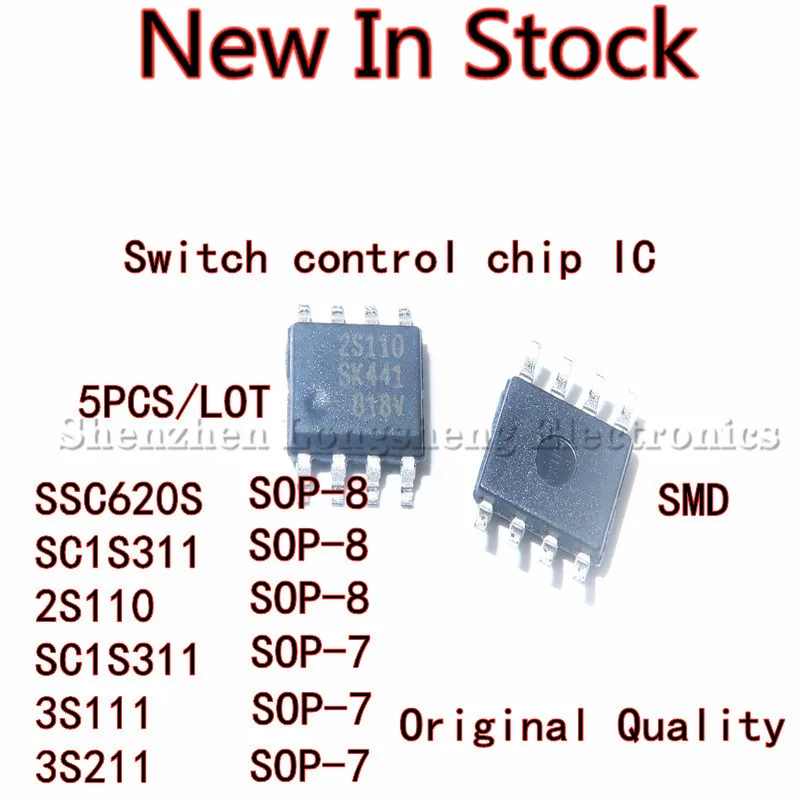 5PCS/LOT SSC620S SSC620 SC1S311 SSC1S311 SSC2S110 2S110 SSC3S111 3S111 3S211 SSC3S211 SOP-7 SOP-8 SMD power chip