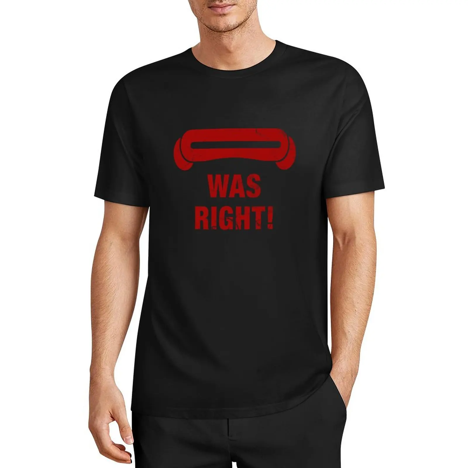 

He Was Right! T-Shirt summer top oversized graphic tee vintage t shirts outfits for men