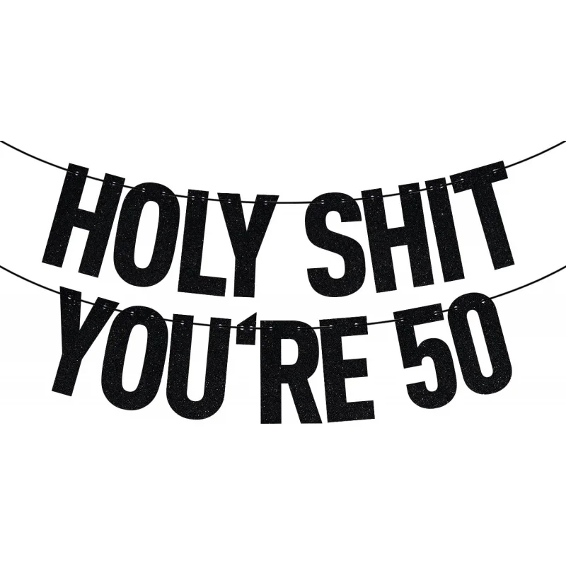 Black Glitter Holy Shit You're 30/40/50/60 Banner, Funny 30/40/50/60th Birthday Party Decorations Supplies